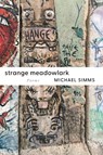 Strange Meadowlark - Michael Simms - 9781933974538