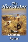 The Harvester - Gene Stratton-Porter - 9781934169452