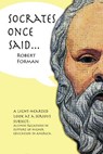Socrates Once Said - Robert Forman - 9781934246689