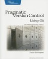 Pragmatic Version Control Using Git - Travis Swicegood - 9781934356159
