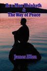As a Man Thinketh & the Way of Peace - James Allen - 9781934451168