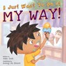 I Just Want to Do it My Way! - Julia (Julia Cook) Cook - 9781934490433