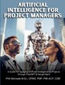 Artificial Intelligence for Project Managers - Phill Akinwale - 9781934579282