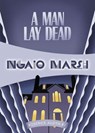 A Man Lay Dead - Ngaio Marsh - 9781934609958