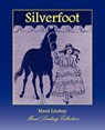 Silverfoot - LINDSAY,  Maud - 9781934610022