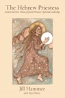 The Hebrew Priestess - Jill Hammer ; Taya Shere - 9781934730461