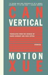Vertical Motion - Can Xue - 9781934824375