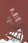Two or Three Years Later - Ror Wolf - 9781934824702
