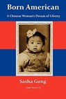 Born American - Sasha Gong - 9781934840900