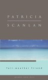 Fair-Weather Friend - Patricia Scanlan - 9781934848319