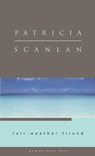 Fair-Weather Friend - Patricia Scanlan - 9781934848319