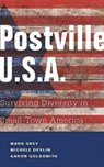 Postville: USA - Mark A Grey ; Michele Devlin ; Aaron Goldsmith - 9781934848647
