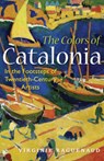 The Colors of Catalonia - Virginie Raguenaud - 9781934848838