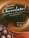 Sweeter Than Chocolate! Sweet Words and Real Solutions from God's Book: An Inductive Study of Psalm 119 - Pam Gillaspie - 9781934884799