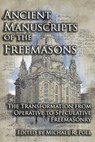 Ancient Manuscripts of the Freemasons - Michael R Poll - 9781934935606