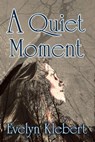 A Quiet Moment - Evelyn Klebert - 9781934935934