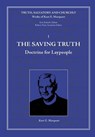 The Saving Truth - Kurt E Marquart - 9781935035138