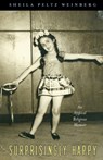 Surprisingly Happy - Sheila Peltz Weinberg - 9781935052180