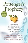 Pottenger's Prophecy - Gray Graham ; Deborah Kesten ; Larry Scherwitz - 9781935052333