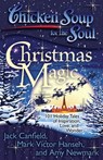 Chicken Soup for the Soul: Christmas Magic: 101 Holiday Tales of Inspiration, Love, and Wonder - Jack Canfield - 9781935096542