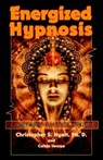 Energized Hypnosis - Christopher S. Hyatt ; Calvin Iwema - 9781935150312