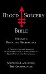 Blood Sorcery Bible - Sorceress Cagliastro ; The Necromancer - 9781935150817