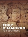 Finu' Chamorro for Beginners - Faye Untalan - 9781935198703