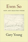 Even So: New and Selected Poems - Gary Young - 9781935210337