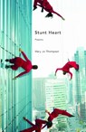 Stunt Heart - Mary Jo Thompson - 9781935218463
