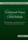 The Traditional Tunes of the Child Ballads, Vol 1 - Bertrand Harris Bronson - 9781935243052