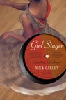 Girl Singer - CARLON,  Mick - 9781935248736