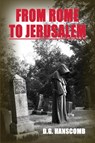 From Rome to Jerusalem - Douglas G. Hanscomb - 9781935271277