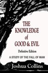 The Knowledge of Good and Evil Definitive Edition - Joshua Collins - 9781935434290