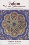 Sufism - Frithjof Schuon ; Seyyed Hossein Nasr, George Washington Univers ; James Cutsinger - 9781935493396