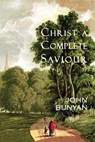 Christ a Complete Saviour: The Intercession of Christ and Who Are Privileged in It - George Offor - 9781935626190