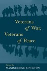 Veterans of War, Veterans of Peace - Maxine Hong Kingston - 9781935646235
