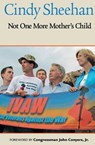 Not One More Mother's Child - Cindy Sheehan - 9781935646266