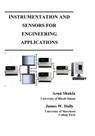 Instrumentation and Sensors for Engineering Applications - Arun (University of Rhode Island Kingston USA) Shukla ; James W Dally - 9781935673064