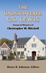 The Undiscovered C. S.&#8197;Lewis - Bruce R Johnson - 9781935688136