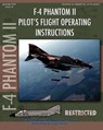 F-4 Phantom II Pilot's Flight Operating Manual - United States Navy ; McDonnell Aircraft - 9781935700418