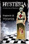 Hysteria - Stephanie M. Wytovich - 9781935738497