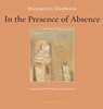In the Presence of Absence - Mahmoud Darwish - 9781935744016
