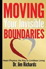 Moving Your Invisible Boundaries - Jim Richards - 9781935769446