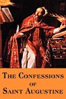 The Confessions of Saint Augustine - Saint Augustine - 9781935785378