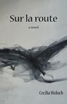 Sur la route - Cecilia Woloch - 9781935835158