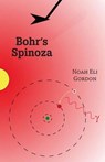 Bohr's Spinoza - Noah Eli Gordon - 9781935835202