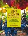 Wine Business Case Studies - Pierre Mora - 9781935879718