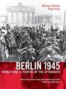 Berlin 1945. World War II - Michael Brettin ; Peter Kroh - 9781935902034