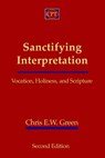 Sanctifying Interpretation - Chris E W Green - 9781935931997