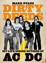 Mark Evans Dirty Deeds: My Life Inside/Outside of AC/DC - Mark Evans - 9781935950042
